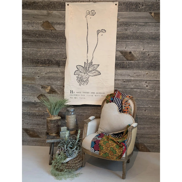 HE SAID THERE ARE ALWAYS FLOWERS 32X63"